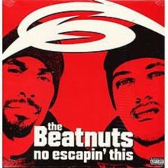 The Beatnuts - The Beatnuts - No Escapin' This - Loud Records