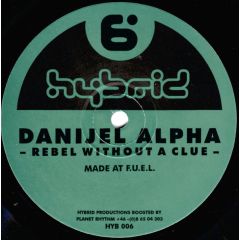 Danijel Alpha - Danijel Alpha - Rebel Without A Clue - Hybrid