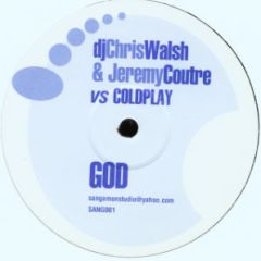 Walsh & Coutre Vs Coldplay - Walsh & Coutre Vs Coldplay - God - Not On Label (Coldplay)