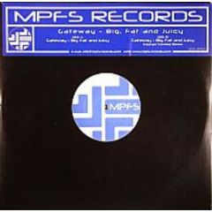 Gateway  - Gateway  - Big Fat And Juicy - Mpfs Records