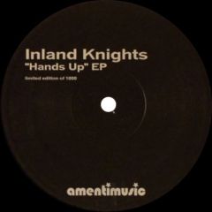 Inland Knights - Inland Knights - Hands Up EP - Amenti