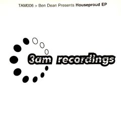 Ben Dean - Ben Dean - Houseproud EP - 3Am Recordings