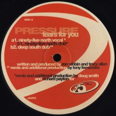 Pressure  - Pressure  - Tears For You - 95 North