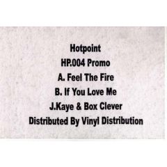 Jason Kaye & Box Clever - Jason Kaye & Box Clever - Feel The Fire / If You Love Me - Hotpoint