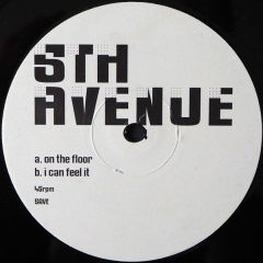 5th Avenue - 5th Avenue - On The Floor / I Can Feel It - Not On Label