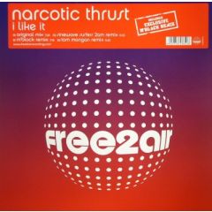 Narcotic Thrust - Narcotic Thrust - I Like It - Free 2 Air