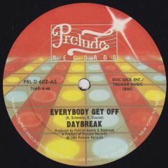 Daybreak - Daybreak - Everybody Get Off - Prelude Records