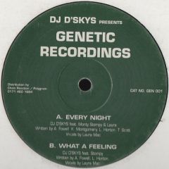 DJ D'Skys Feat. Monty, Stompy & Laura - DJ D'Skys Feat. Monty, Stompy & Laura - Every Night / What A Feeling - Genetic Recordings