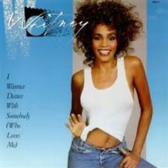Whitney Houston - Whitney Houston - I Wanna Dance With Somebody (Who Loves Me) - Arista