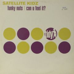 Satellite Kidz - Satellite Kidz - Funky Nuts - Tidy Trax