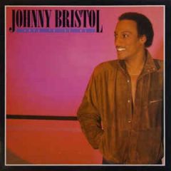 Johnny Bristol - Johnny Bristol - Free To Be Me - Hansa