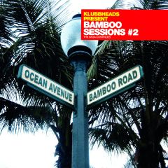 Klubbheads Presents - Klubbheads Presents - Bamboo Sessions 2 - DNA