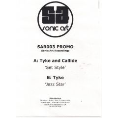 Tyke And Callide - Tyke And Callide - Set Style / Jazz Star - Sonic Art Recordings