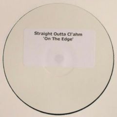 Straight Outta Cl'Ahm - Straight Outta Cl'Ahm - On The Edge - White