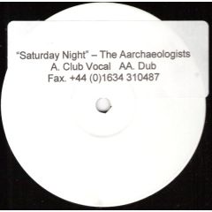 The Aarchaeologists - The Aarchaeologists - Saturday Night - White Sat