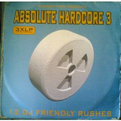 Slammin' Vinyl Presents - Slammin' Vinyl Presents - Absolute Hardcore 3 - Slammin Vinyl