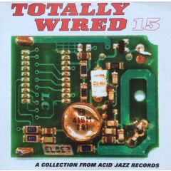 Various Artists - Various Artists - Totally Wired 15 - Acid Jazz