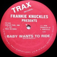 Frankie Knuckles - Frankie Knuckles - Your Love / Baby Wants To Ride - Trax