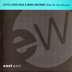 Louie Vega & Marc Anthony - Louie Vega & Marc Anthony - Ride On The Rhythm - East West