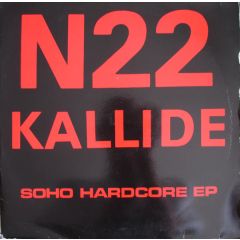 N22 & Kallide - N22 & Kallide - Soho Hardcore EP - Soho Productions