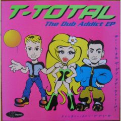 T-Total - T-Total - Dub Addict EP - 99 Degrees