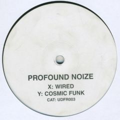 Profound Noize - Profound Noize - Wired - Underfire