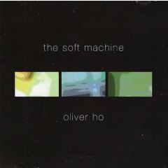 Oliver Ho - Oliver Ho - The Soft Machine - Meta 