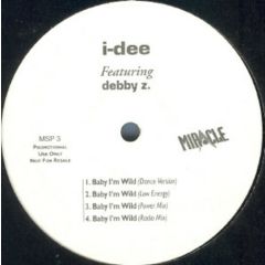 I-Dee Featuring Debby Z - I-Dee Featuring Debby Z - Baby Im Wild - Miracle