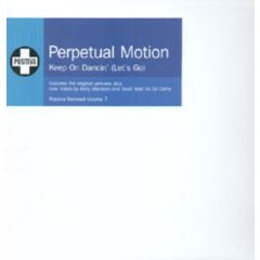 Perpetual Motion - Perpetual Motion - Keep On Dancin' (Let's Go) Vol. 7 - Positiva