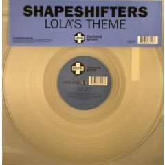 Shapeshifters - Shapeshifters - Lola's Theme (Clear Vinyl) - Positiva