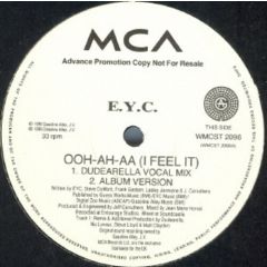 E.Y.C. - E.Y.C. - Ooh-ah-aa (I Feel It) - Mca Records