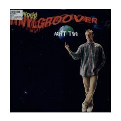 Vinylgroover - Vinylgroover - The World Of Vinylgroover Part Two - Alpha Projects