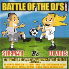 Slipmatt Vs DJ Vibes - Slipmatt Vs DJ Vibes - Battle Of The DJ's Match 1 - Beats 24-7