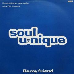 Soul Unique - Soul Unique - Be My Friend - M & J Records