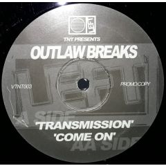 TNT Vs. Outlaw Breaks - TNT Vs. Outlaw Breaks - Transmission / Come On - Left Records