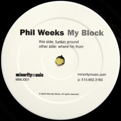 Phil Weeks - Phil Weeks - My Block - Minority Music 1