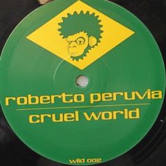 Roberto Peruvia - Roberto Peruvia - Cruel World - Wildlife