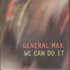 General Max - General Max - We Can Do It - ZTT
