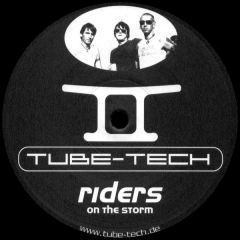 Tube-Tech - Tube-Tech - Riders On The Storm - T:Classixx