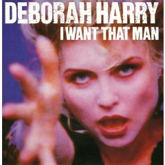 Deborah Harry - Deborah Harry - I Want That Man - Chrysalis