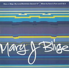 Mary J Blige - Mary J Blige - My Love / Reminisce - MCA