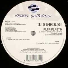 DJ Stardust - DJ Stardust - Alfa Plastik - Dance Pollution