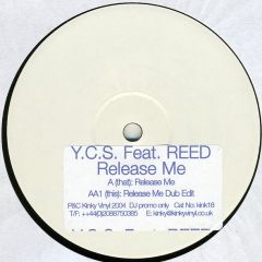 Y.C.S. Featuring S. Reed - Y.C.S. Featuring S. Reed - Release Me - Kinky Vinyl