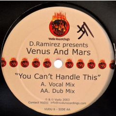 D Ramirez Pres. Venus & Mars - D Ramirez Pres. Venus & Mars - You Can't Handle This - Vudu Recordings