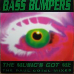 Bass Bumpers - Bass Bumpers - The Music's Got Me (Paul Gotel) - Vertigo