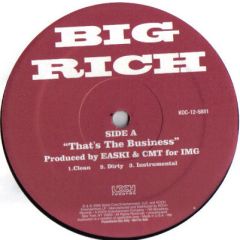 Big Rich - Big Rich - That's The Business - Koch Records