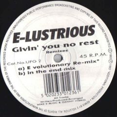E Lustrious - E Lustrious - Givin You No Rest (Remix) - UFG
