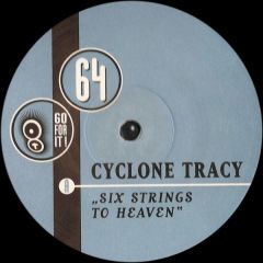 Cyclone Tracy - Cyclone Tracy - Six Strings To Heaven - Go For It