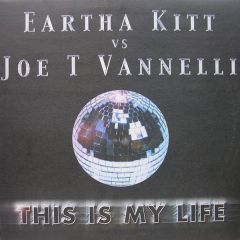 Eartha Kitt vs. Joe T. Vannelli - Eartha Kitt vs. Joe T. Vannelli - This Is My Life - Dream Beat