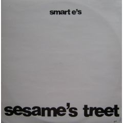 Smart E's - Smart E's - Sesame's Treet - Suburban Base Records